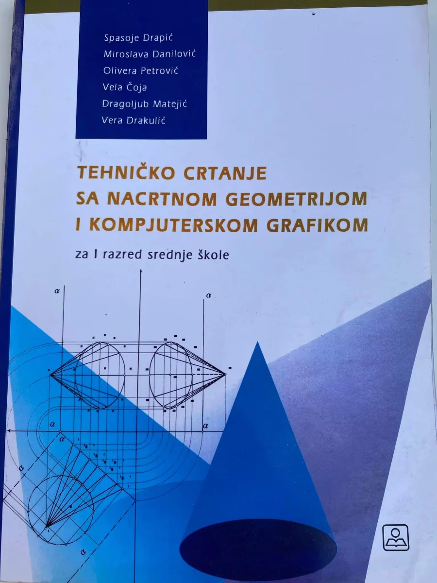 Tehničko crtanje sa nacrtnom geometrijom i kompjuterskom grafikom 1 za prvi razred